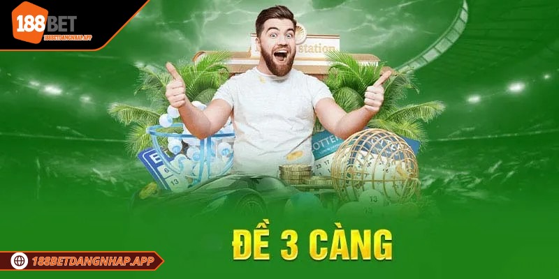 Giải đáp thắc mắc 188Bet có chơi đề 3 càng không? Mẹo chơi đề 3 càng hấp dẫn